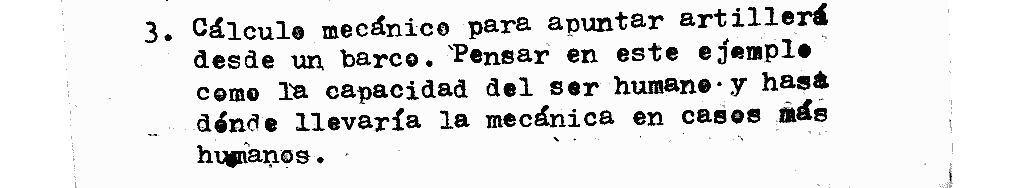 Cálculo mecánico para apuntar artillería desde un barco. Pensar en este ejemplo como la capacidad del ser humano y hasta donde llevaría la mecánica en casos más humanos